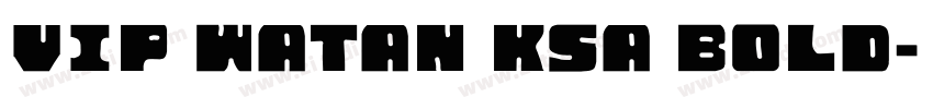 VIP Watan KSa Bold字体转换